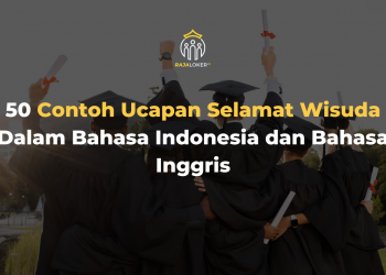 50 Contoh Ucapan Selamat Wisuda Dalam Bahasa Indonesia dan Bahasa Inggris